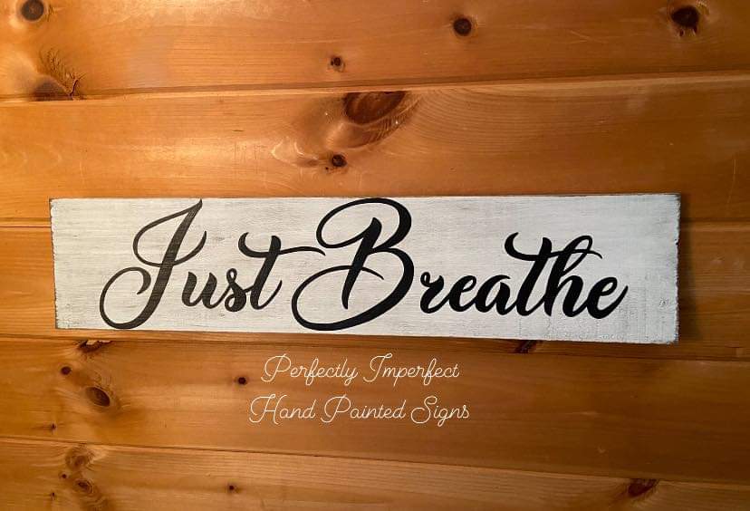 Just Breathe Sign